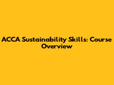 ACCA Sustainability Skills: Course Overview