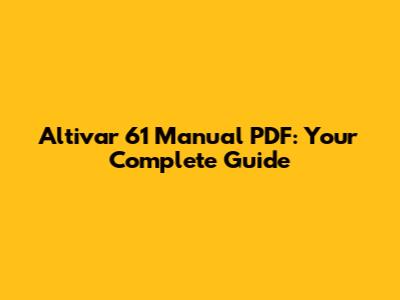Altivar 61 Manual PDF: Your Complete Guide
