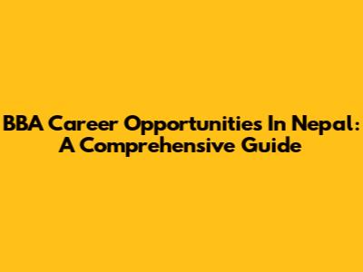 BBA Career Opportunities In Nepal: A Comprehensive Guide