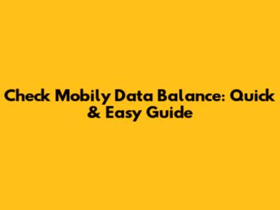 Check Mobily Data Balance: Quick & Easy Guide