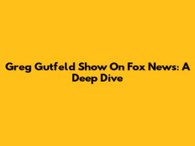 Greg Gutfeld Show On Fox News: A Deep Dive