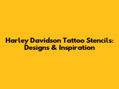 Harley Davidson Tattoo Stencils: Designs & Inspiration