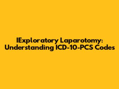 IExploratory Laparotomy: Understanding ICD-10-PCS Codes
