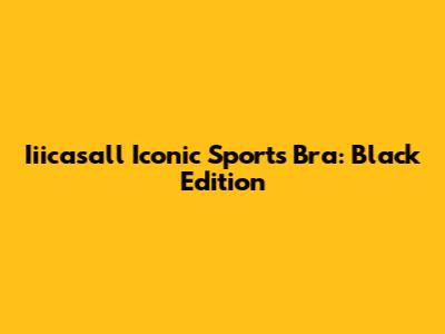 Iiicasall Iconic Sports Bra: Black Edition