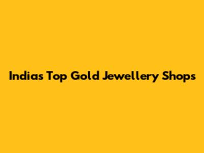 India's Top Gold Jewellery Shops