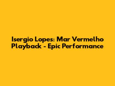 Isergio Lopes: Mar Vermelho Playback - Epic Performance