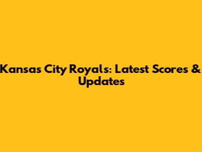 Kansas City Royals: Latest Scores & Updates