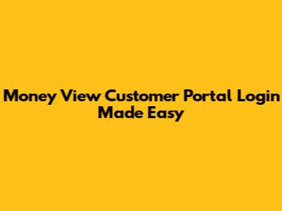 Money View Customer Portal Login Made Easy