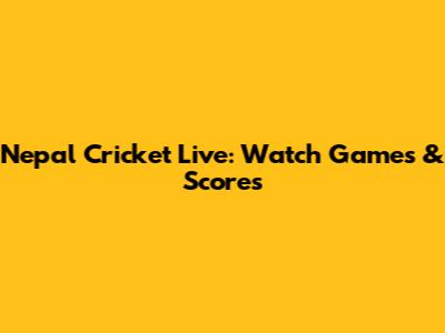 Nepal Cricket Live: Watch Games & Scores