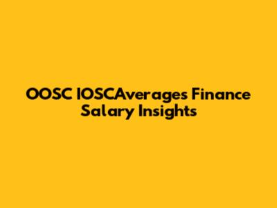OOSC IOSCAverages Finance Salary Insights