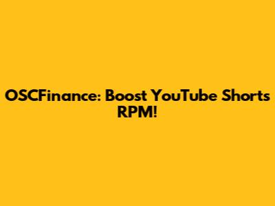 OSCFinance: Boost YouTube Shorts RPM!