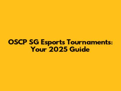 OSCP SG Esports Tournaments: Your 2025 Guide