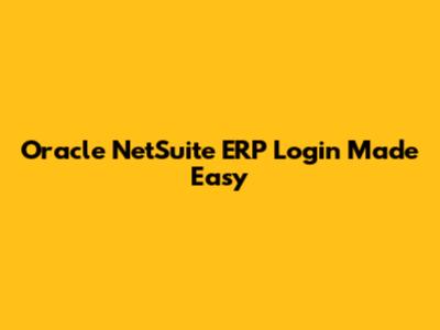 Oracle NetSuite ERP Login Made Easy