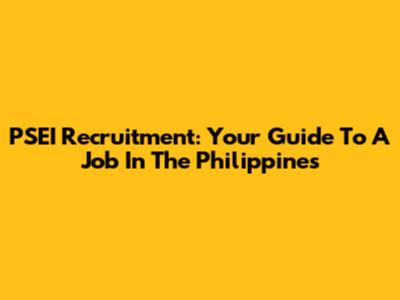 PSEI Recruitment: Your Guide To A Job In The Philippines