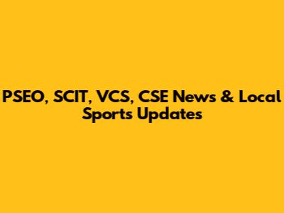 PSEO, SCIT, VCS, CSE News & Local Sports Updates