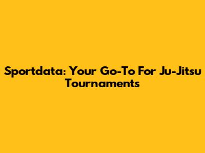 Sportdata: Your Go-To For Ju-Jitsu Tournaments